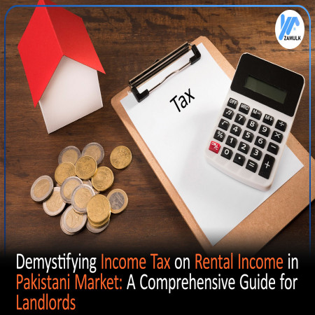 Demystifying Income Tax on Rental Income in Pakistan-updated: A Comprehensive Guide for Landlords