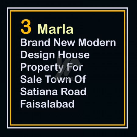 3 Marla Brand New Modern Design House Property For Sale Town Of Satiana Road Faisalabad